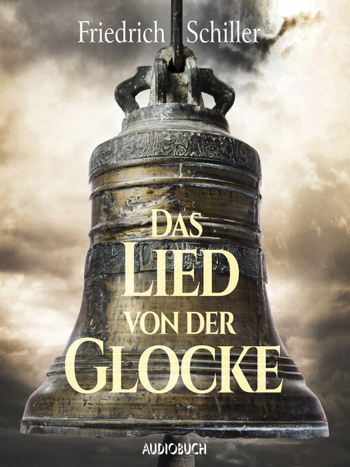 Title details for Das Lied von der Glocke by Friedrich Schiller - Available